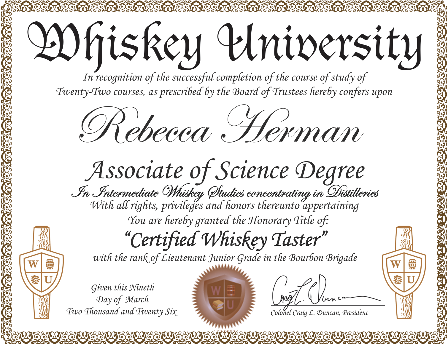 A diploma with gold decorative border recognizing Rebecca Herman for completing whiskey studies, signed by Colonel Craig L. Duncan, with whiskey university logos on the bottom left and right corners.