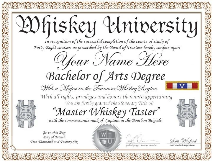 A humorous certificate from Whiskey University awarding a Bachelor of Arts Degree, with a major in Tennessee Whiskey Region, titled 'Master Whiskey Taster,' featuring whiskey barrel illustrations, a university crest, and a Tennessee flag.