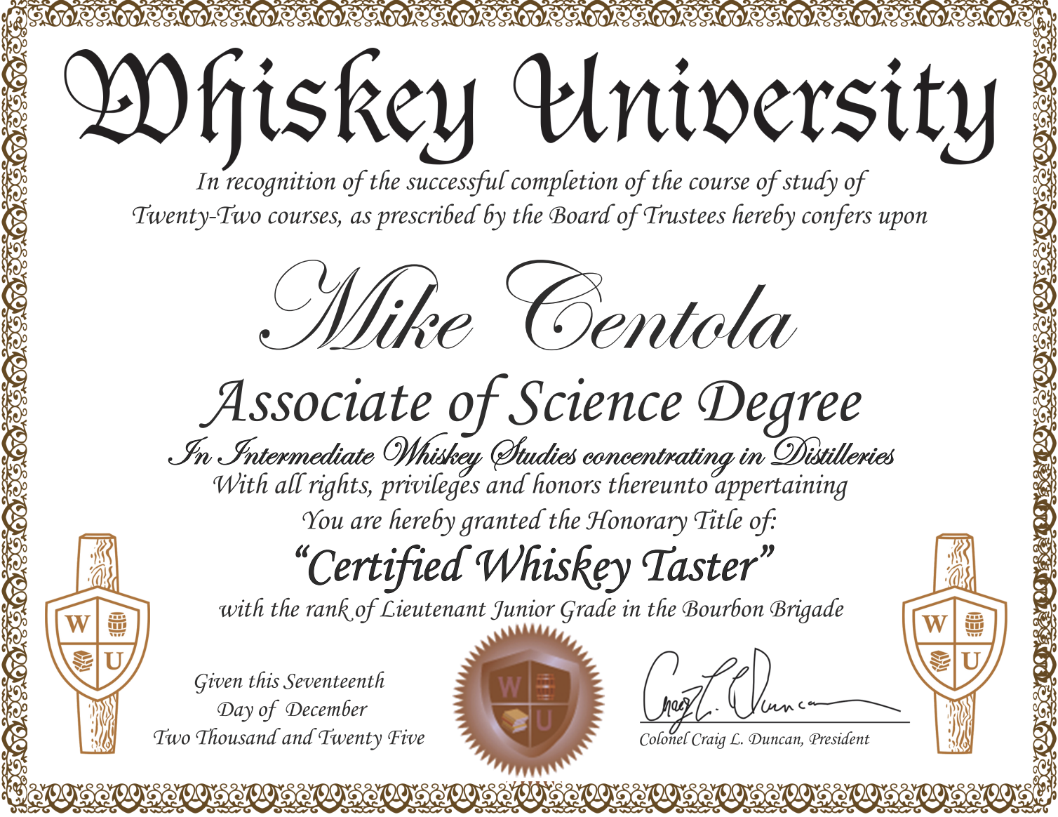 Whiskey University certificate awarded to Mike Centola for completing whiskey studies, signed by Colonel Craig L. Duncan, with decorative borders and whiskey logos.