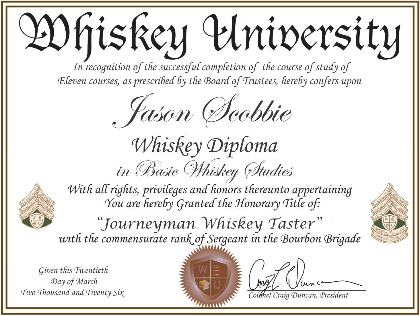 Whiskey University diploma awarded to Jason Scobbie, recognizing completion of whiskey studies, with university crest and signature of Colonel Craig Duncan, dated March 20, 2016.