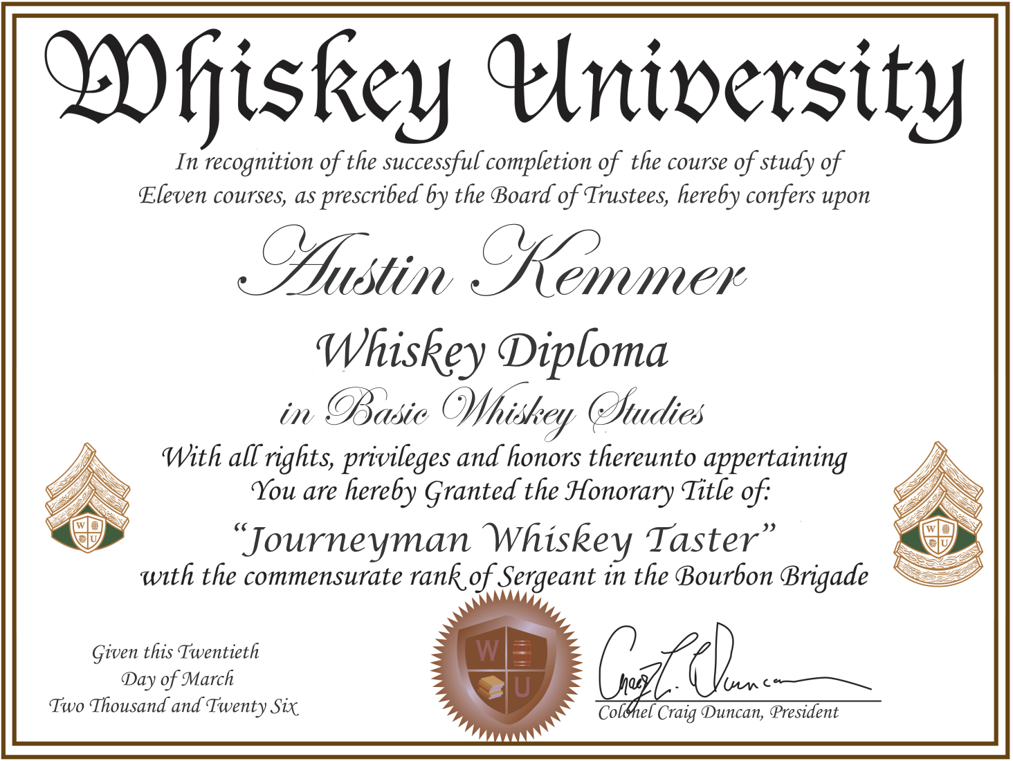Certificate from Whiskey University awarded to Austin Klemmer for completing eleven courses in whiskey studies, titled Journeyman Whiskey Taster, with an ornate border, logos including a shield with whiskey barrels and a seal with whiskey and books, and signature of the President Colonel Craig Duncan.
