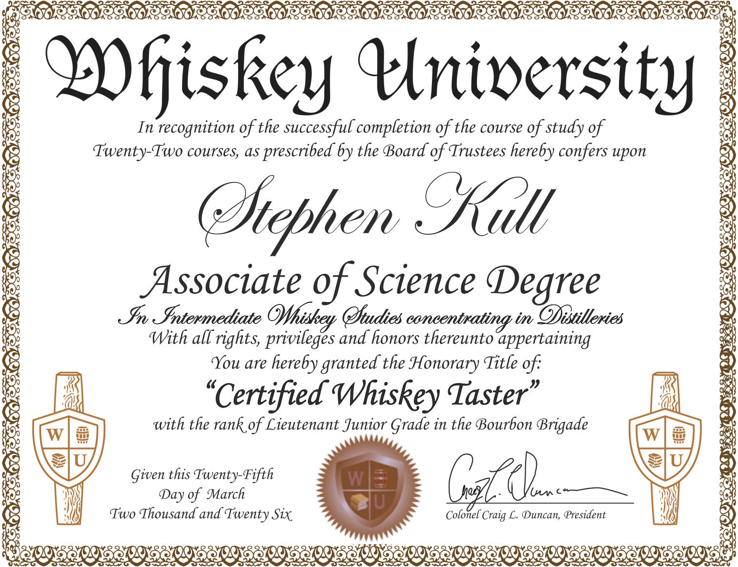 Certificate titled 'Whiskey University' awarded to Stephen Kull for completing whiskey studies, signed by Colonel Craig L. Duncan, with decorative elements and emblem.