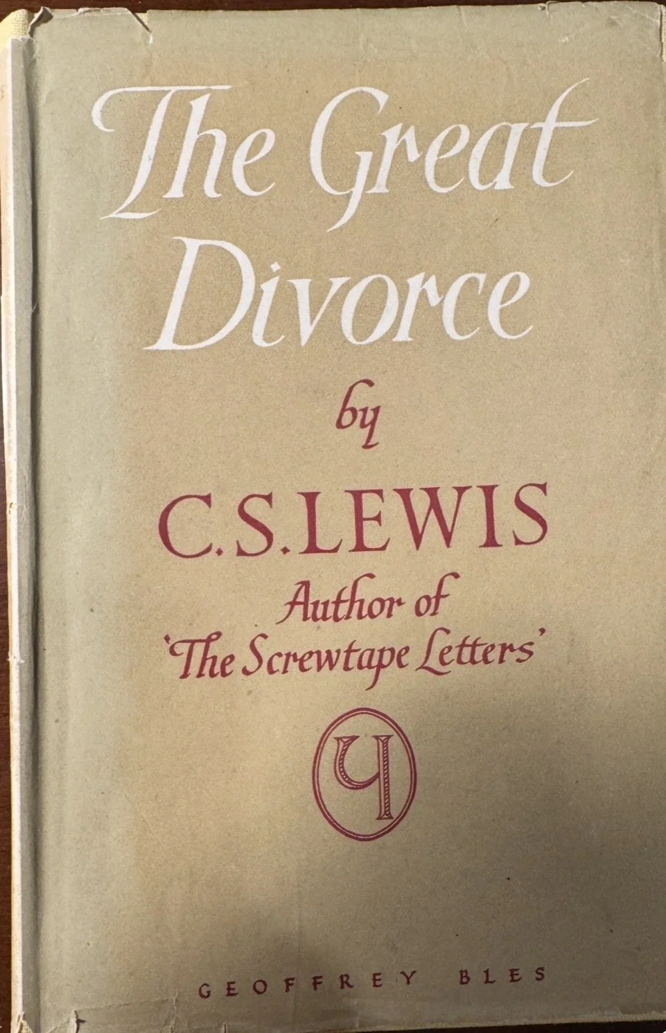 C. S. LEWIS;  THE GREAT DIVORCE - 1ST EDITION 1945 LONDON