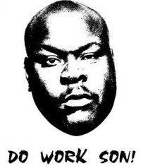 Do work son.jpg