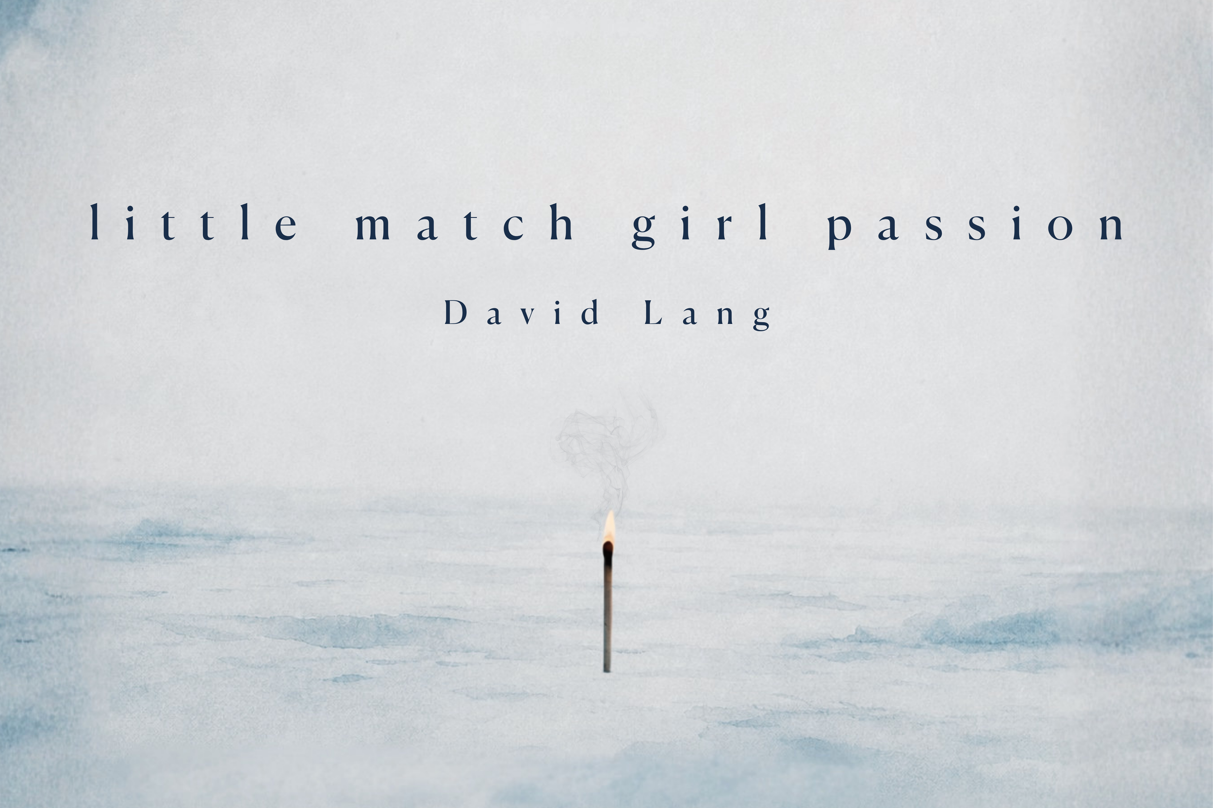 Little Match Girl Passion (Dallas)