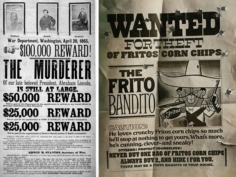 An authentic WANTED poster for John Wilkes Booth (1865), and one for the "Frito Bandito" (1968).