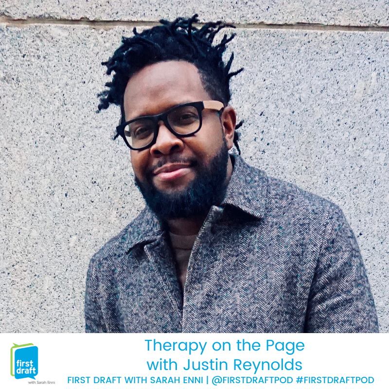 Justin Reynolds — First Draft With Sarah Enni