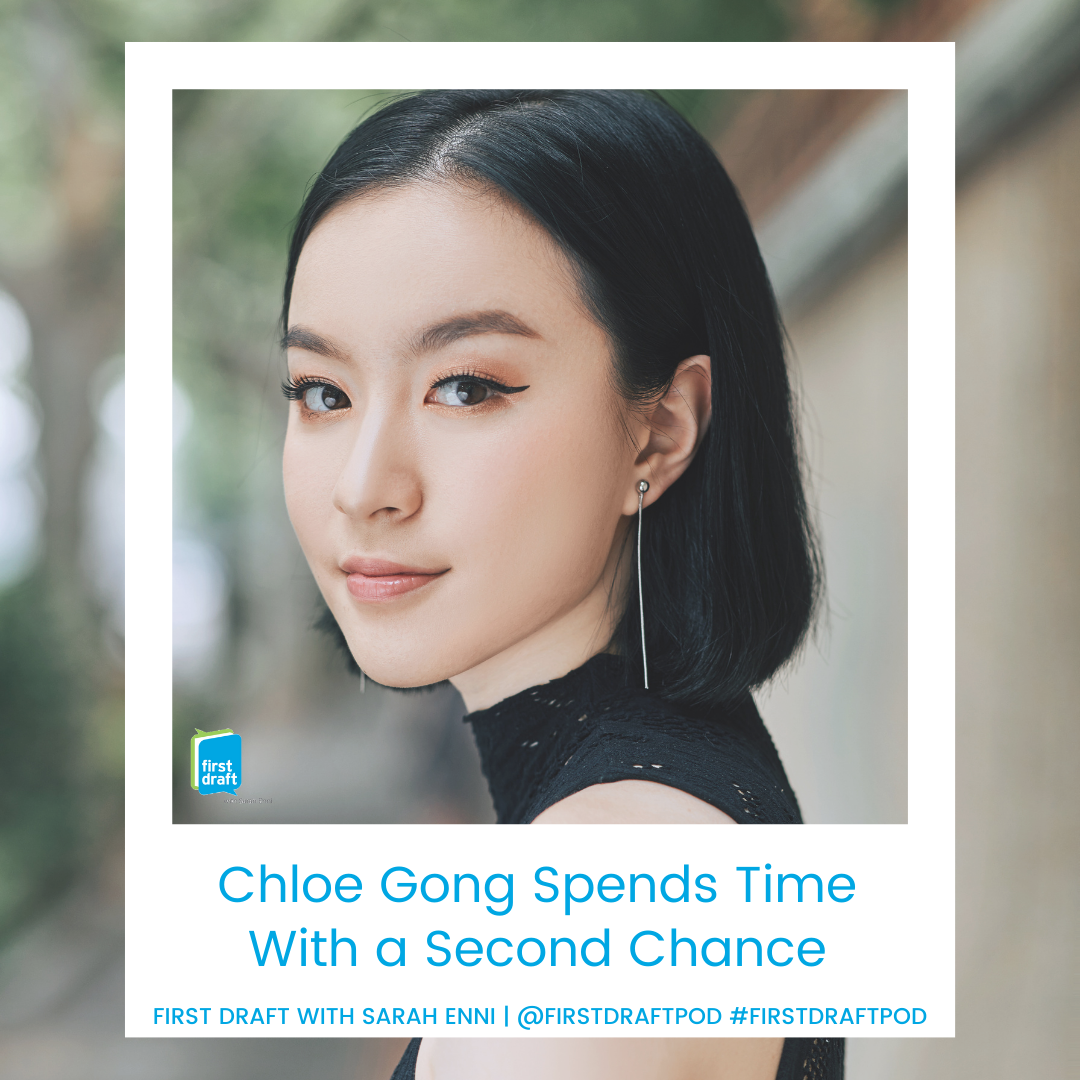 Chloe Gong — First Draft With Sarah Enni