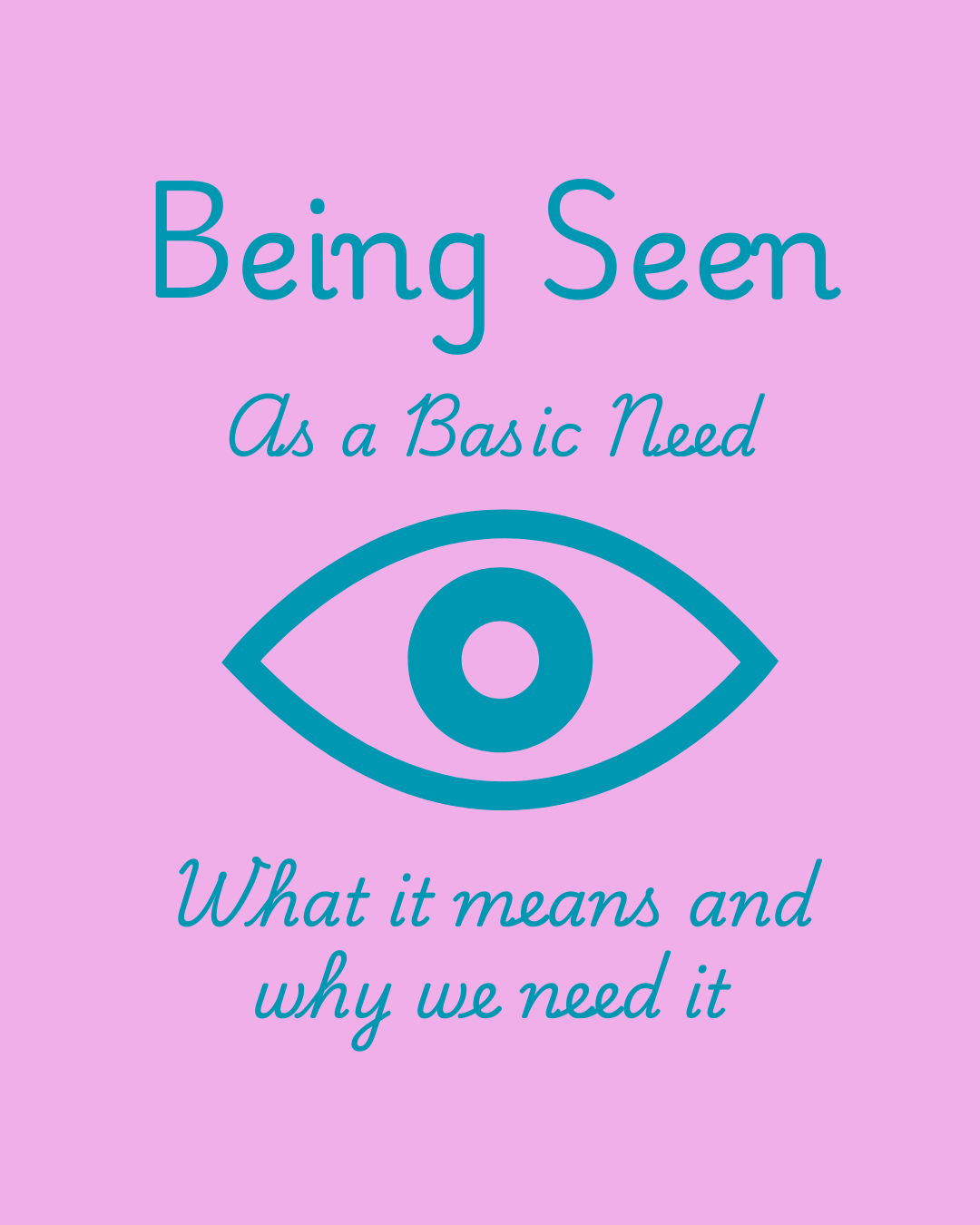 Being Seen As a Basic Need