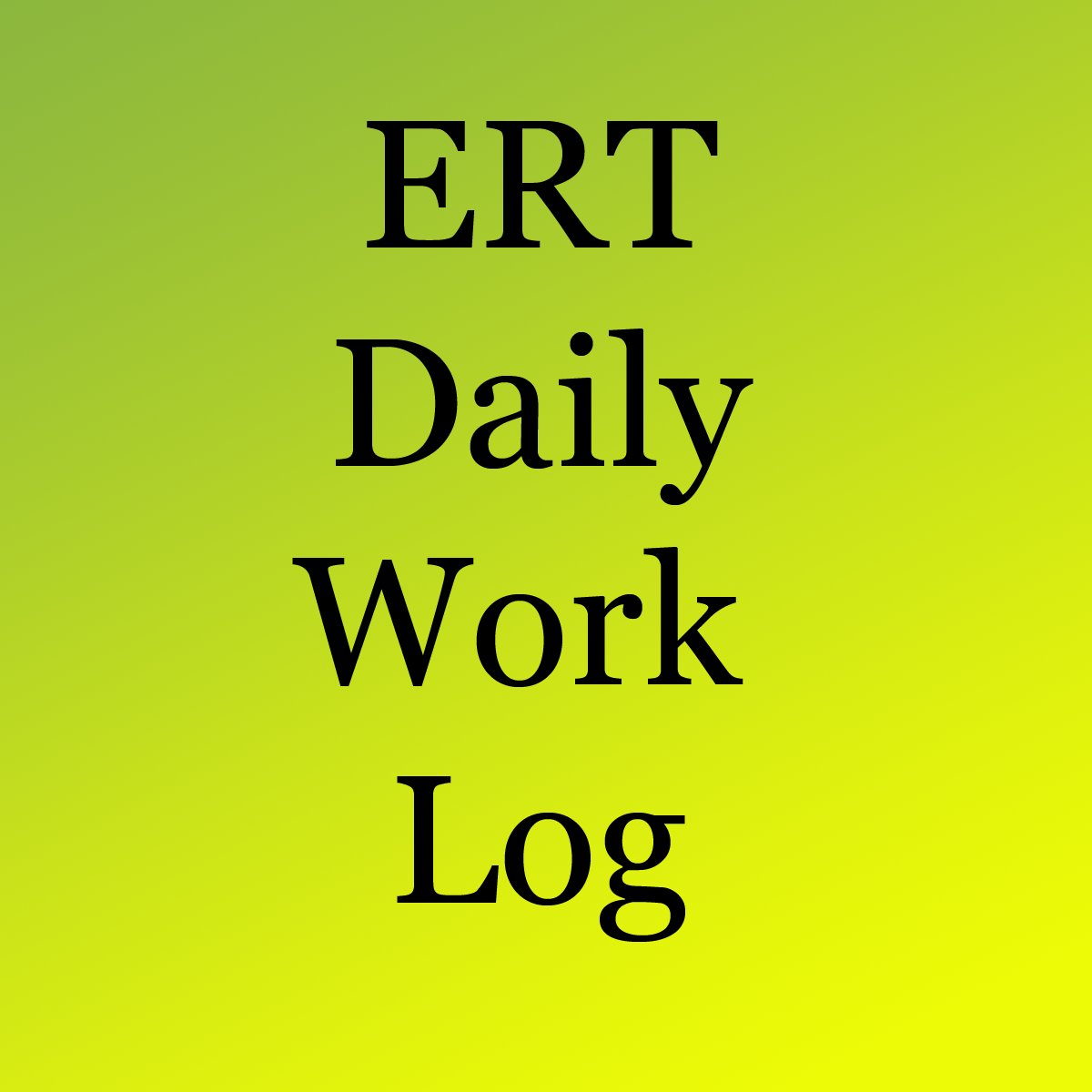 ERT Daily Work Log