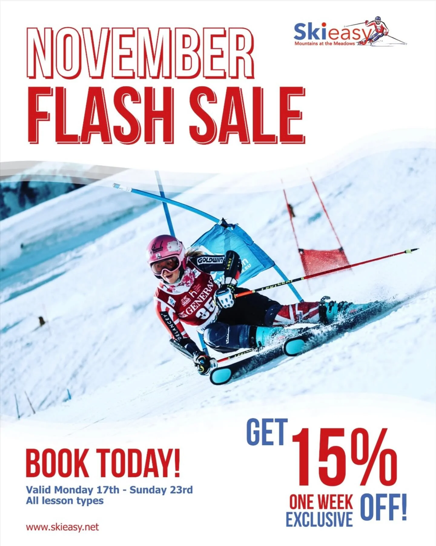 🚨 NOVEMBER FLASH SALE 🚨

🔥 15% OFF ALL LESSONS TYPES, ALL WEEK 🔥

Next week only! 

MONDAY 17TH - SUNDAY 23RD 

BOOK NOW 

www.skieasy.net ⛷️ 🏂