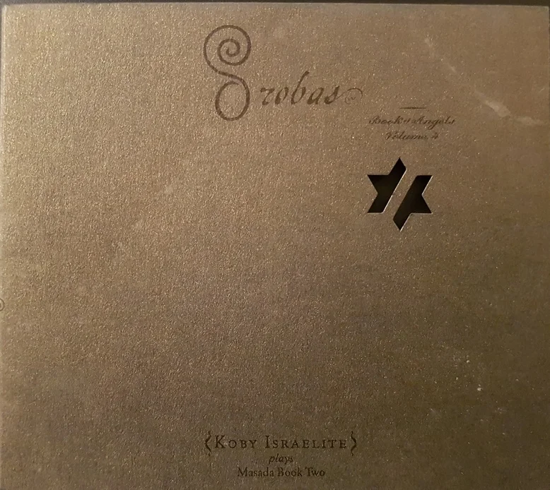Koby Israelite plays Masada Book Two, Orobas Book of Angels Volume 4