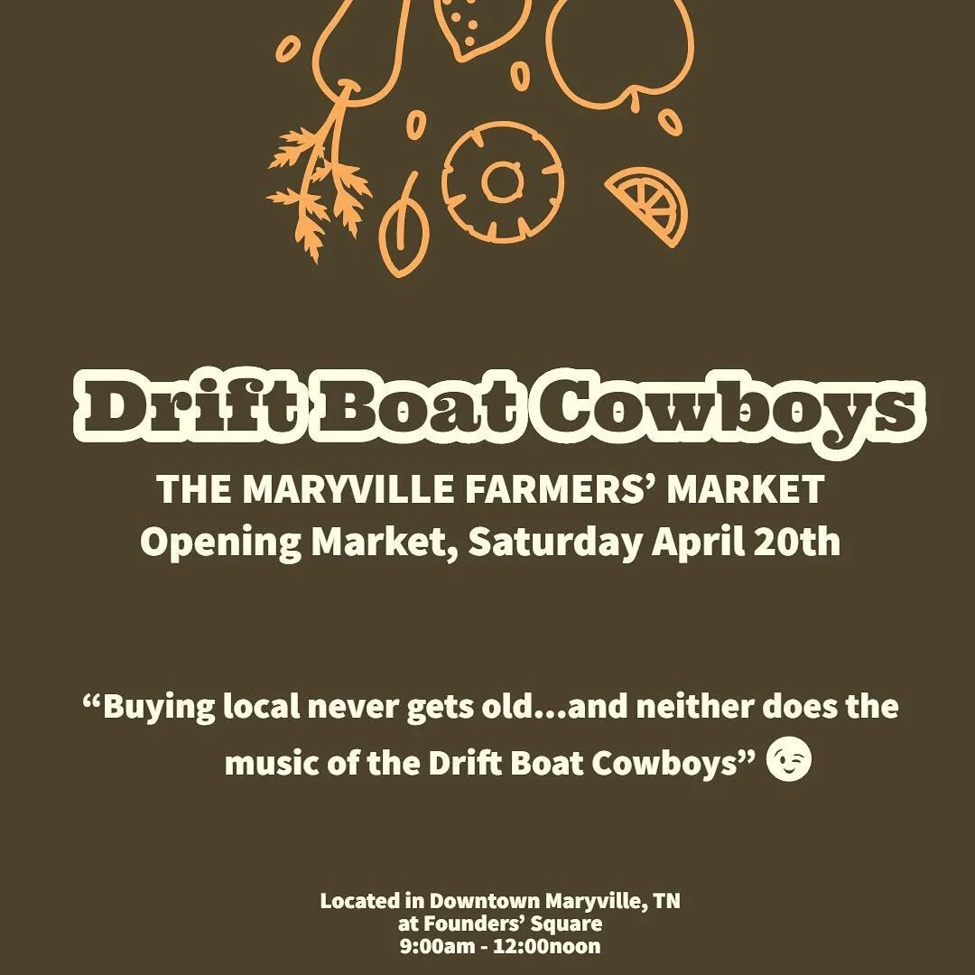 Come out and support your local food producers and hear the Drift Boat Cowboys on April 20th! #driftboatcowboys #maryvillefarmersmarket