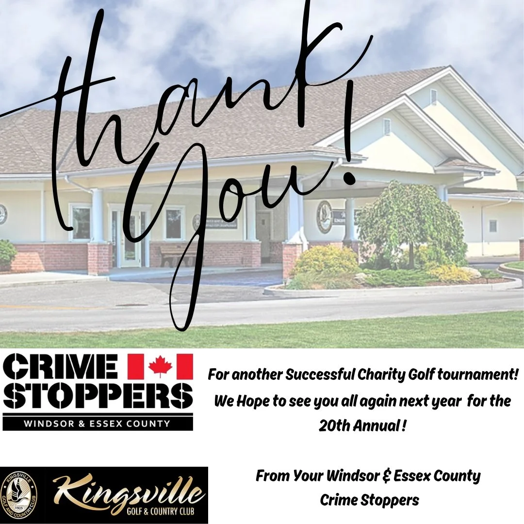 Thank You for Supporting Crime Stoppers

On behalf of Windsor &amp; Essex County Crime Stoppers, we would like to sincerely thank all those that attended, that sponsored and volunteered for our Annual Charity Golf Tournament.
Your support of our char