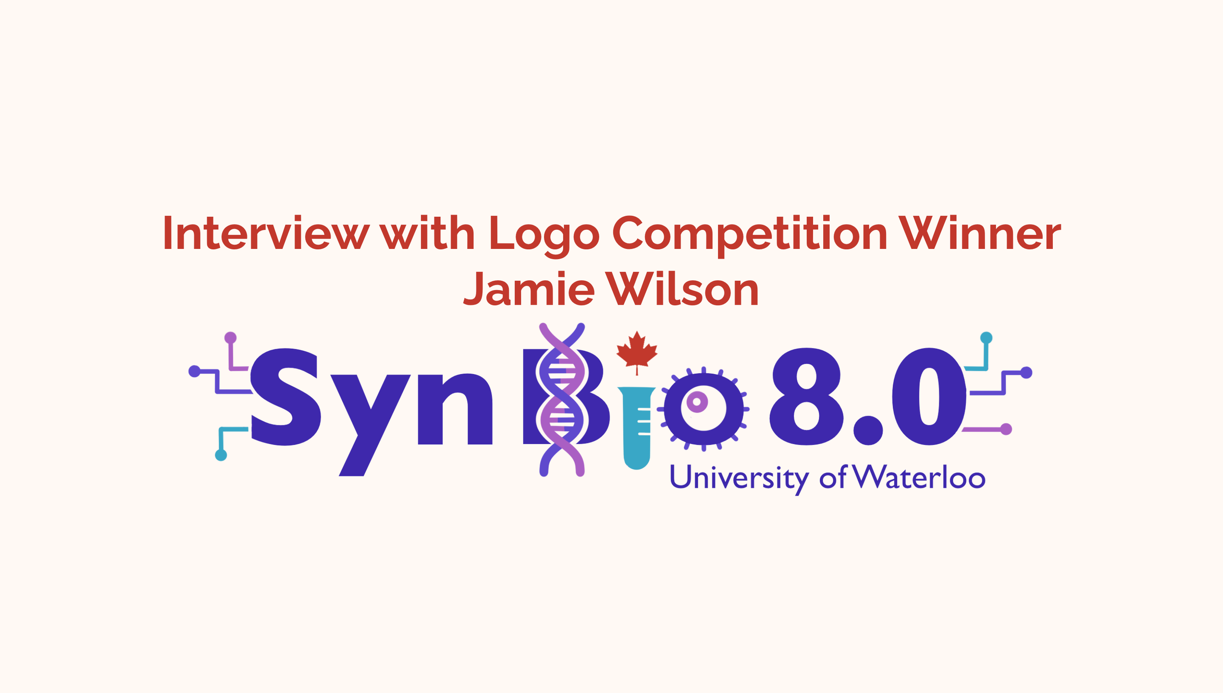 Interview with Jamie Wilson – SynBio 8.0 Logo Contest Winner