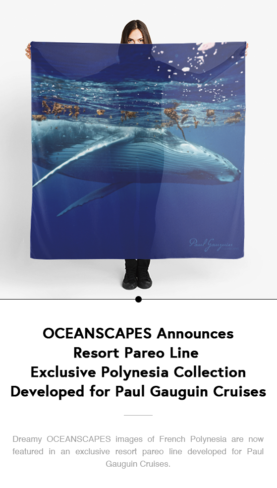 OCEANSCAPES Announces Resort Pareo Line    Exclusive Polynesia Collection Developed for Paul Gauguin Cruises 