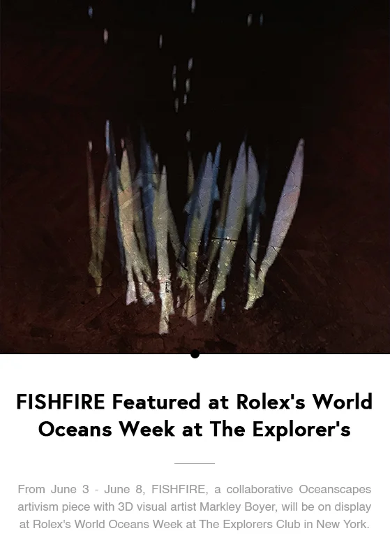 FISHFIRE Featured at Rolex’s World Oceans Week at The Explorer’s Club in NYC
