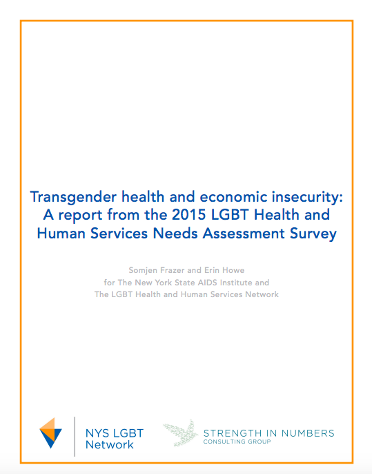 Transgender Health and Economic Insecurity: A Report from the 2015 LGBT Health and Human Services Needs Assessment Survey