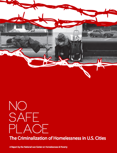No Safe Place: The Criminalization of Homelessness in U.S. Cities
