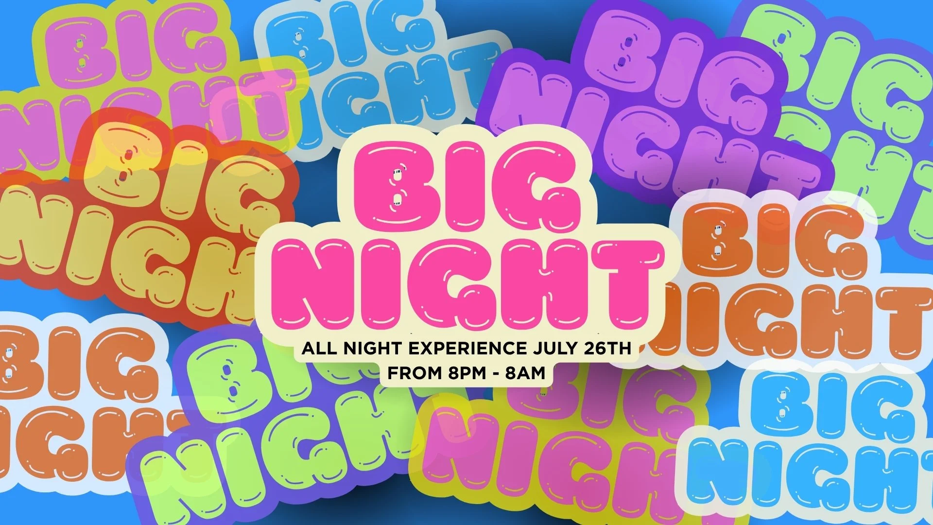 Big Night All Night Experience 