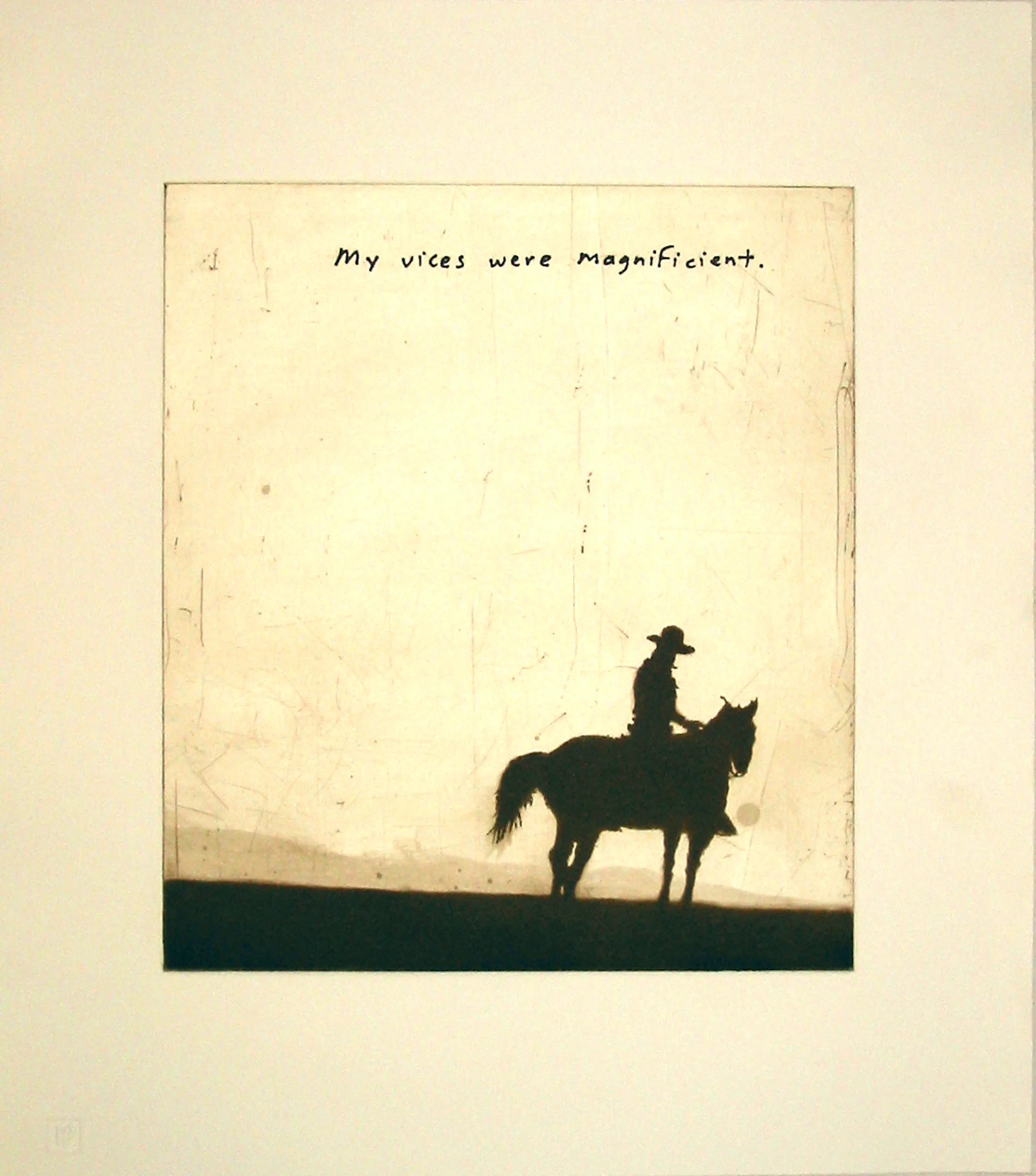 “My vices were magnificent.” by David Rathman 2002