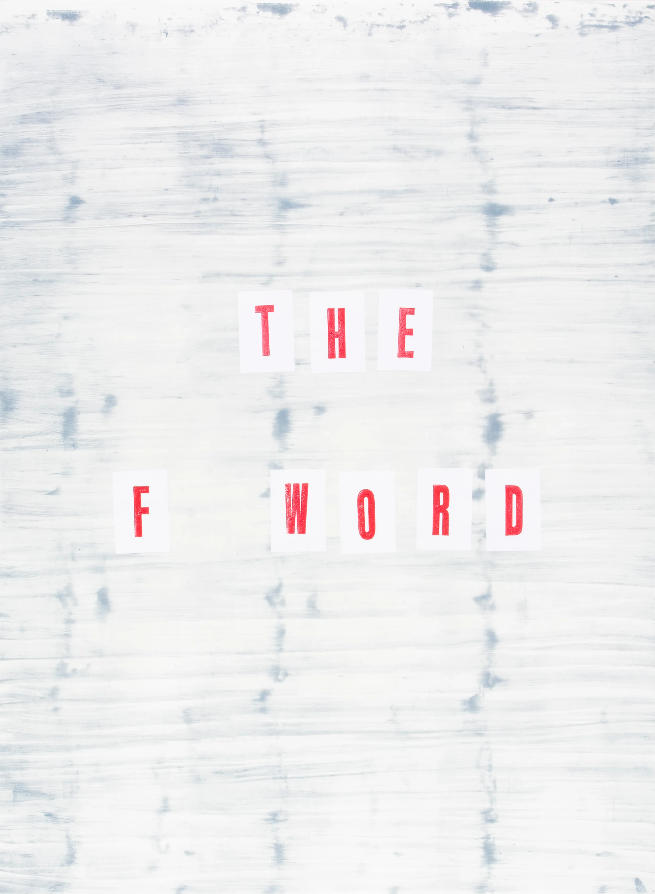“The F Word” by Todd Norsten 2016