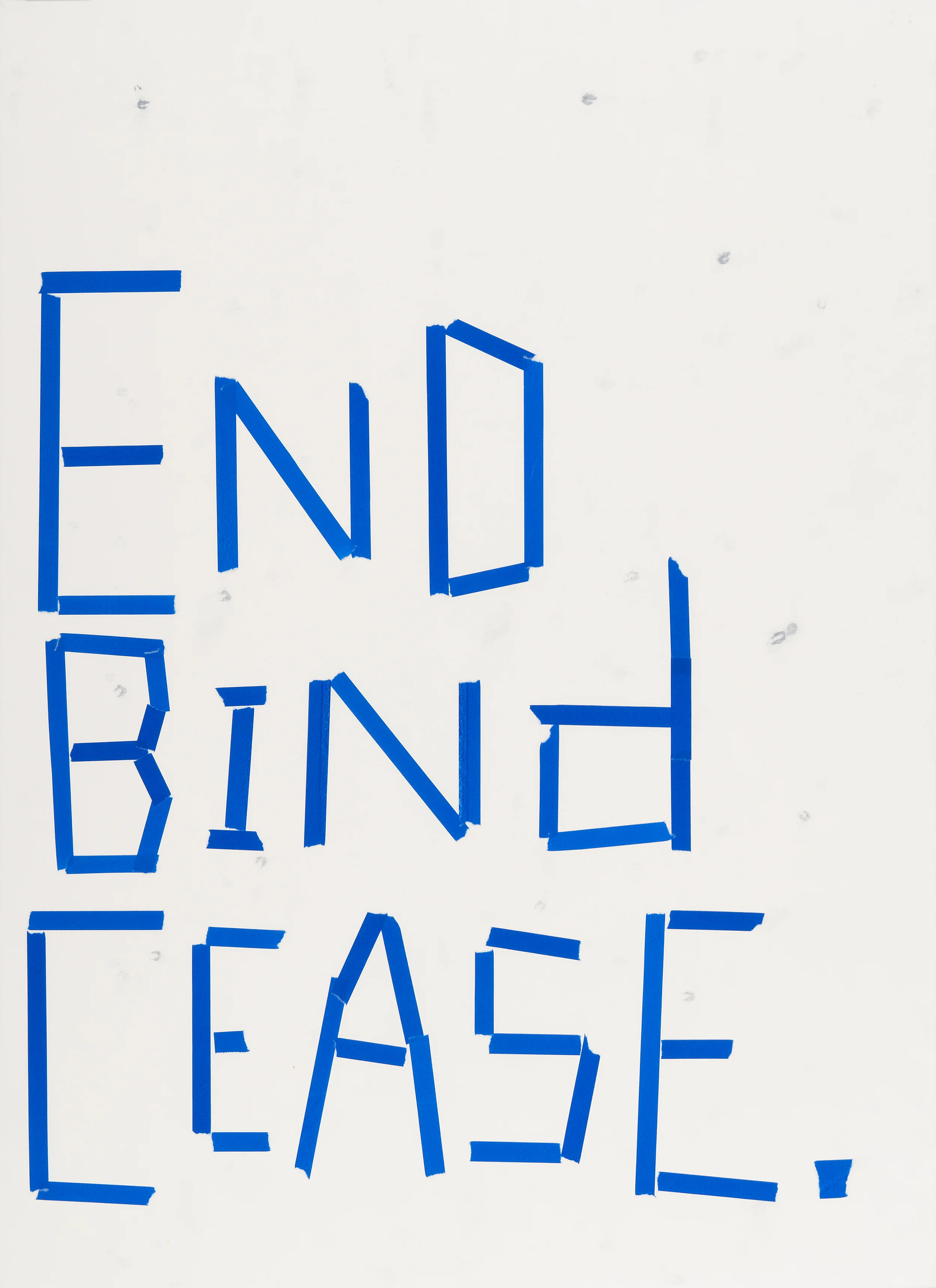 “End Bind Cease.” by Todd Norsten 2017