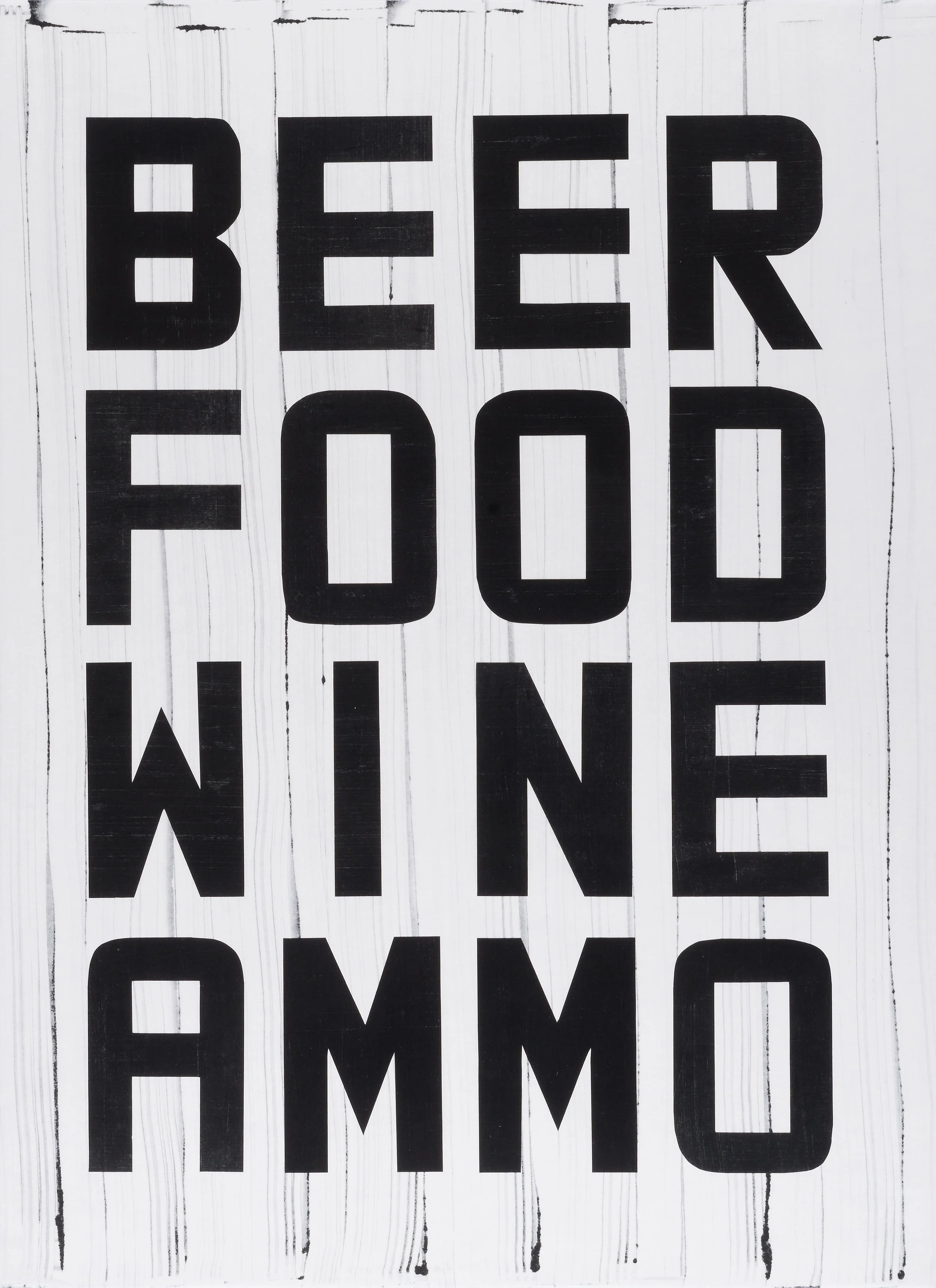 “BEER FOOD WINE AMMO #2” by Todd Norsten 2017