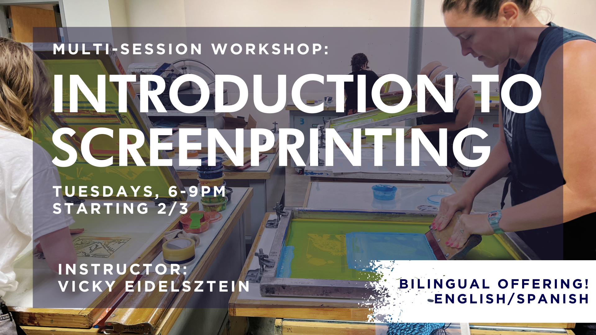 Multi-Session Workshop: Introduction to Screenprinting