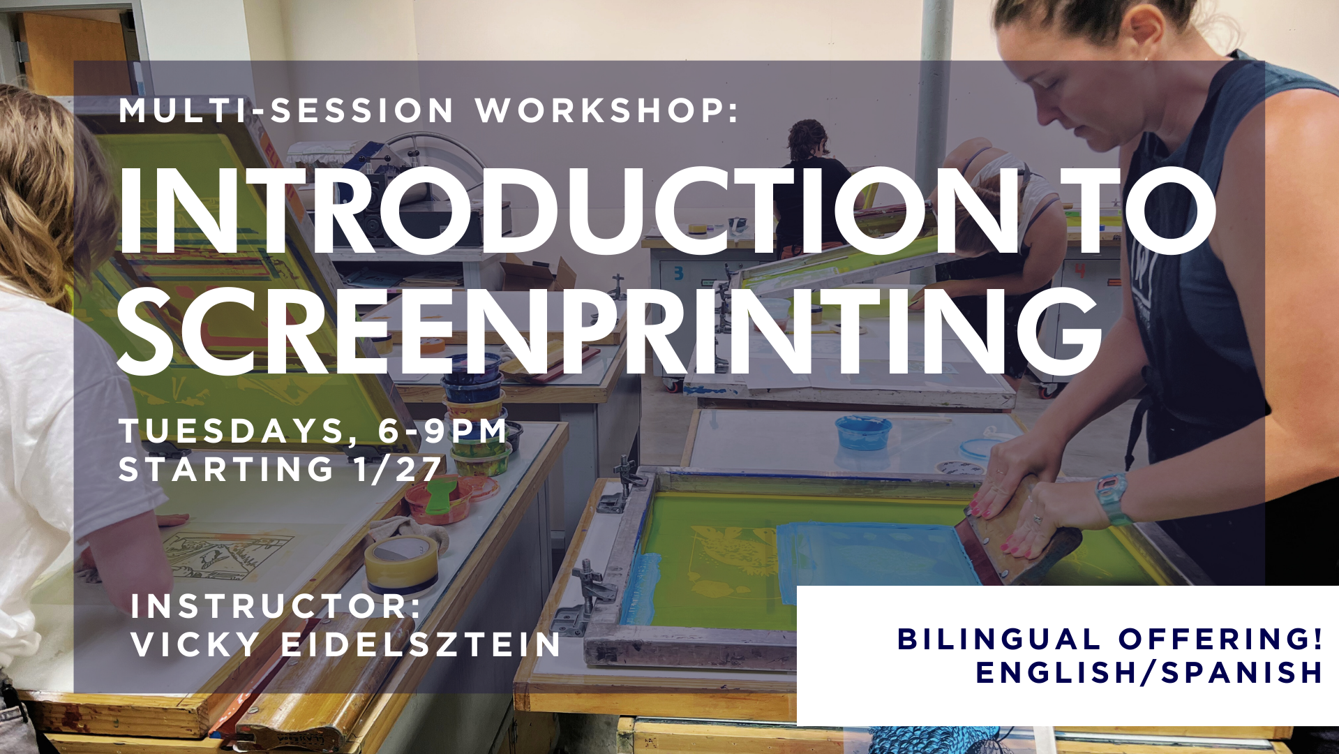 Multi-Session Workshop: Introduction to Screenprinting