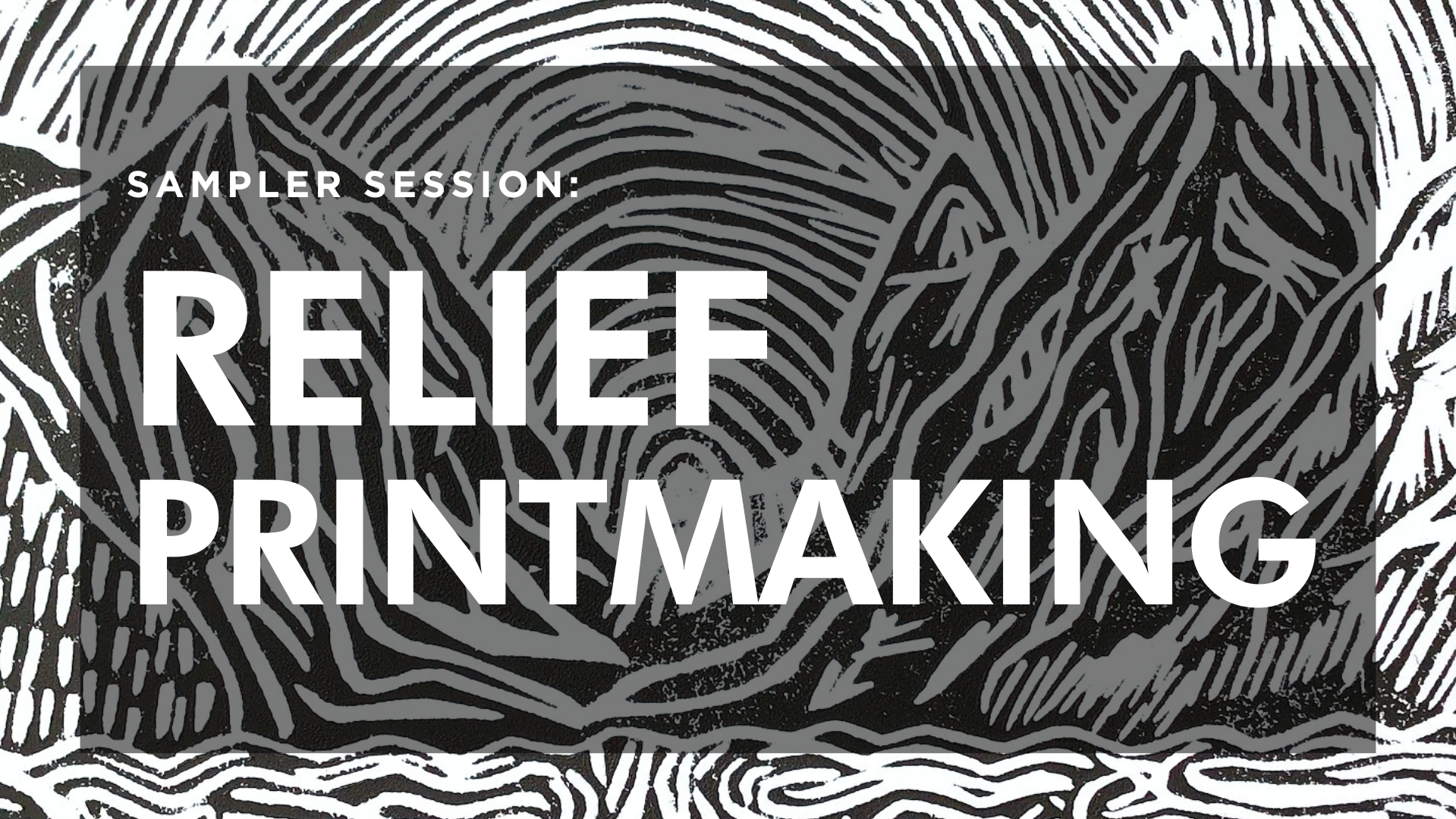 Sampler Session: Relief Printmaking