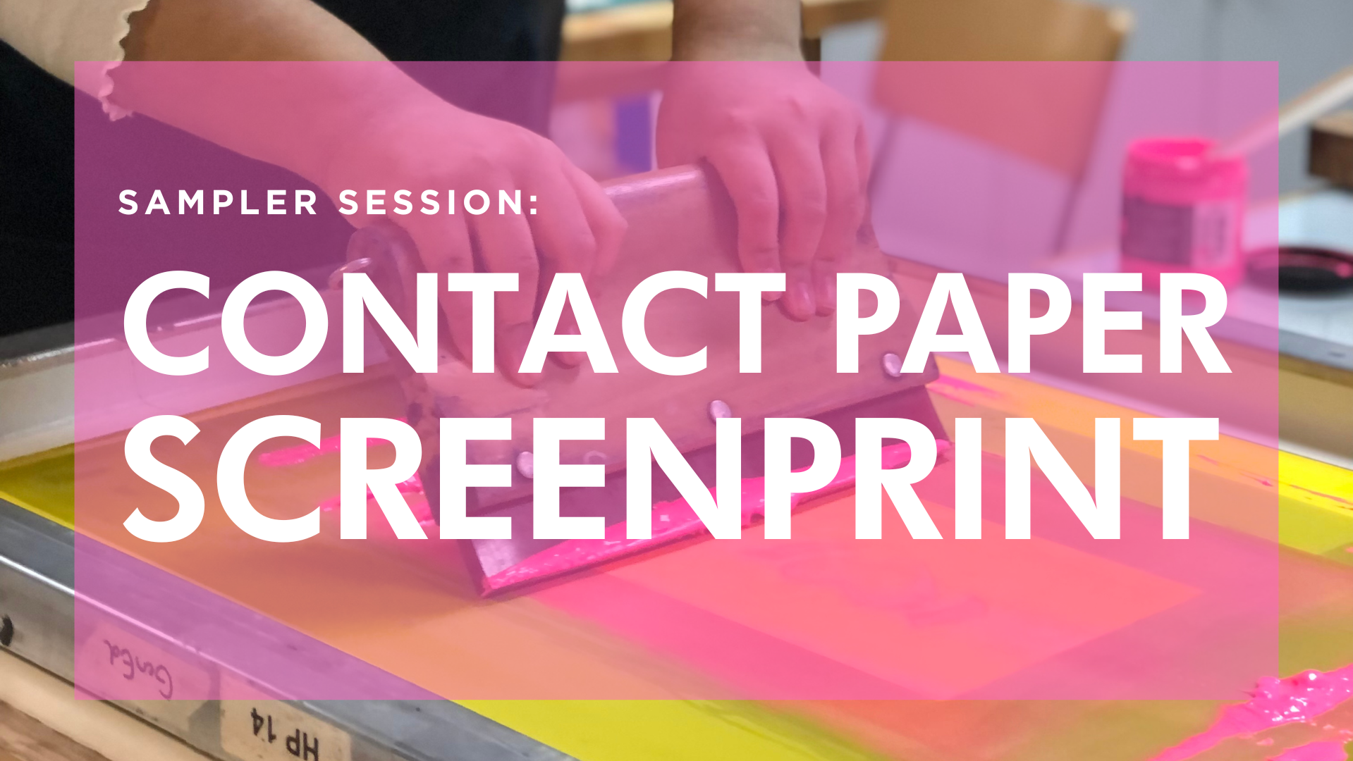 Sampler Session: Contact Paper Screenprint