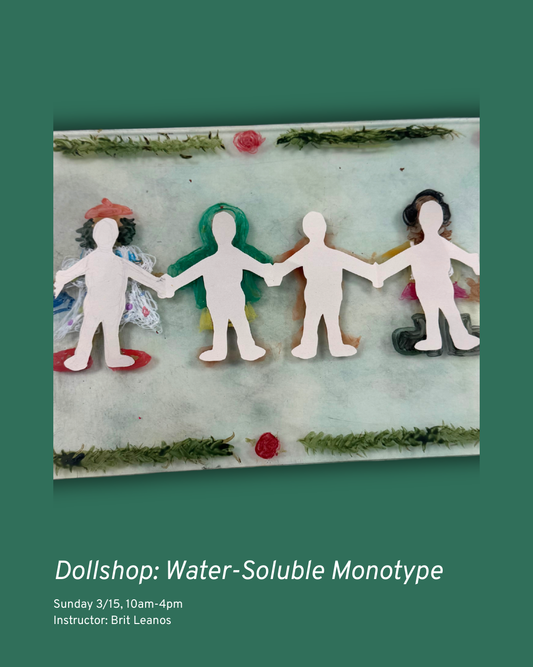 Weekend Workshop: Dollshop: Water Soluble Monotype