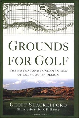 Grounds for Golf: The History and Fundamentals of Golf Course Design