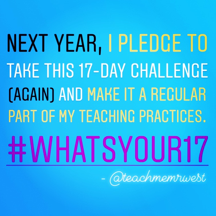 Day 17 - #WhatsYour17.JPG
