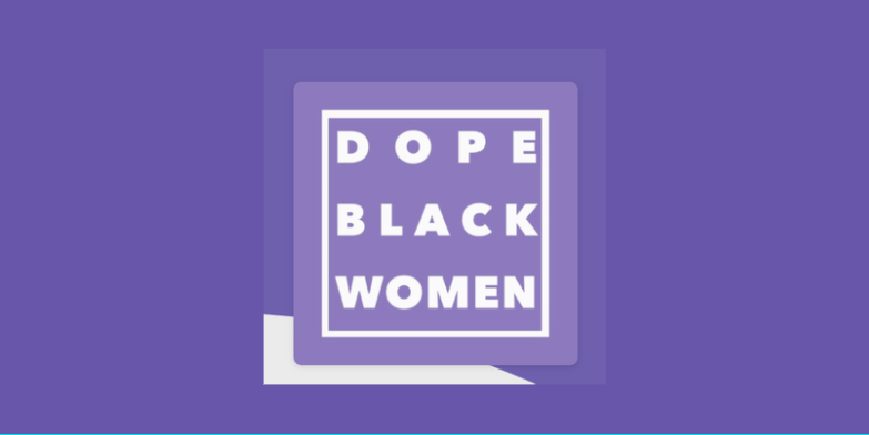 Guest on Dope Black Women Podcast