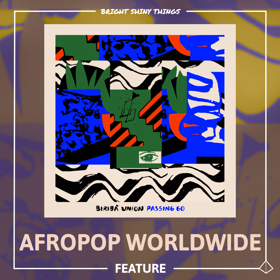 PASSING GO | AFROPOP WORLDWIDE - FEATURE