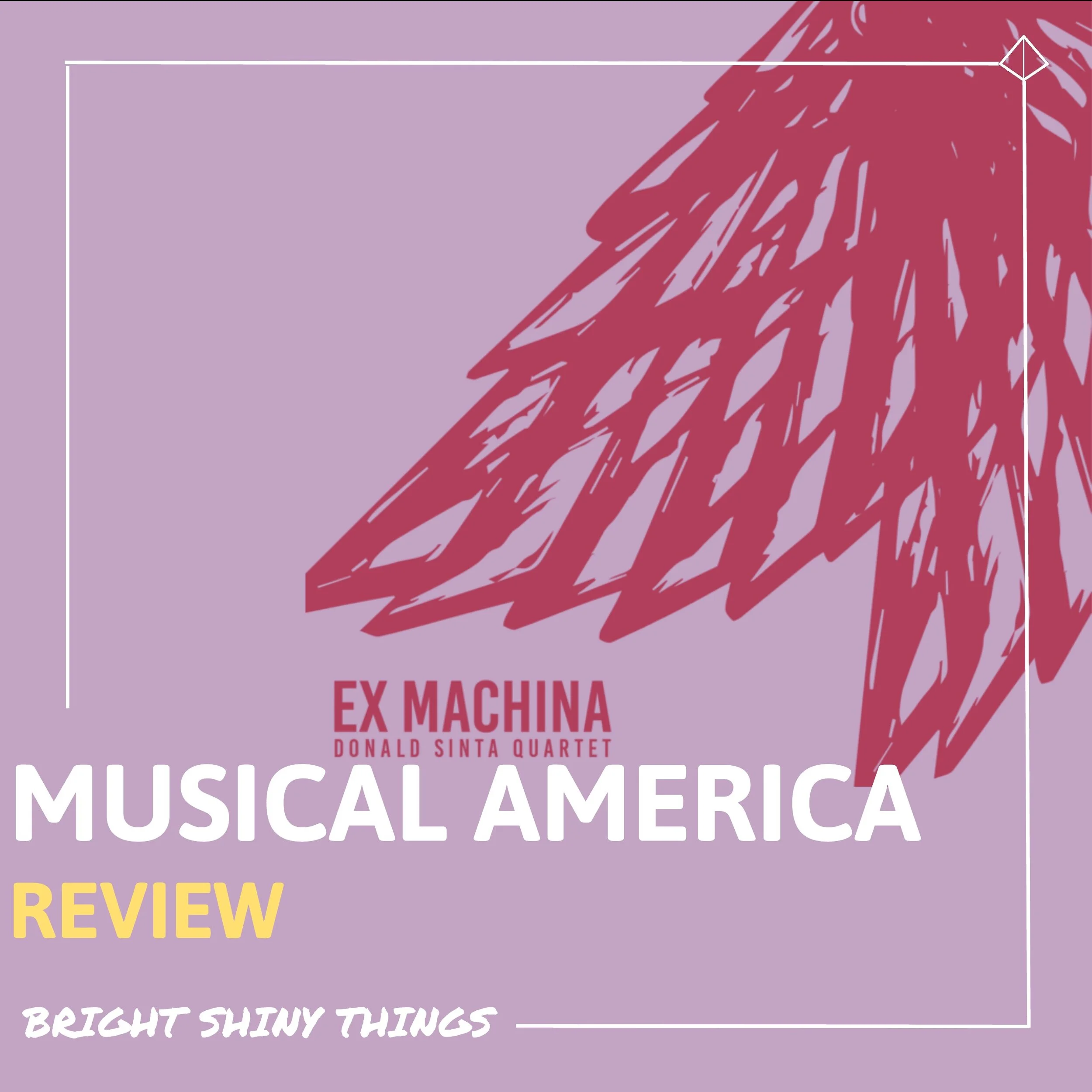 EX MACHINA | Musical America | May 2020 