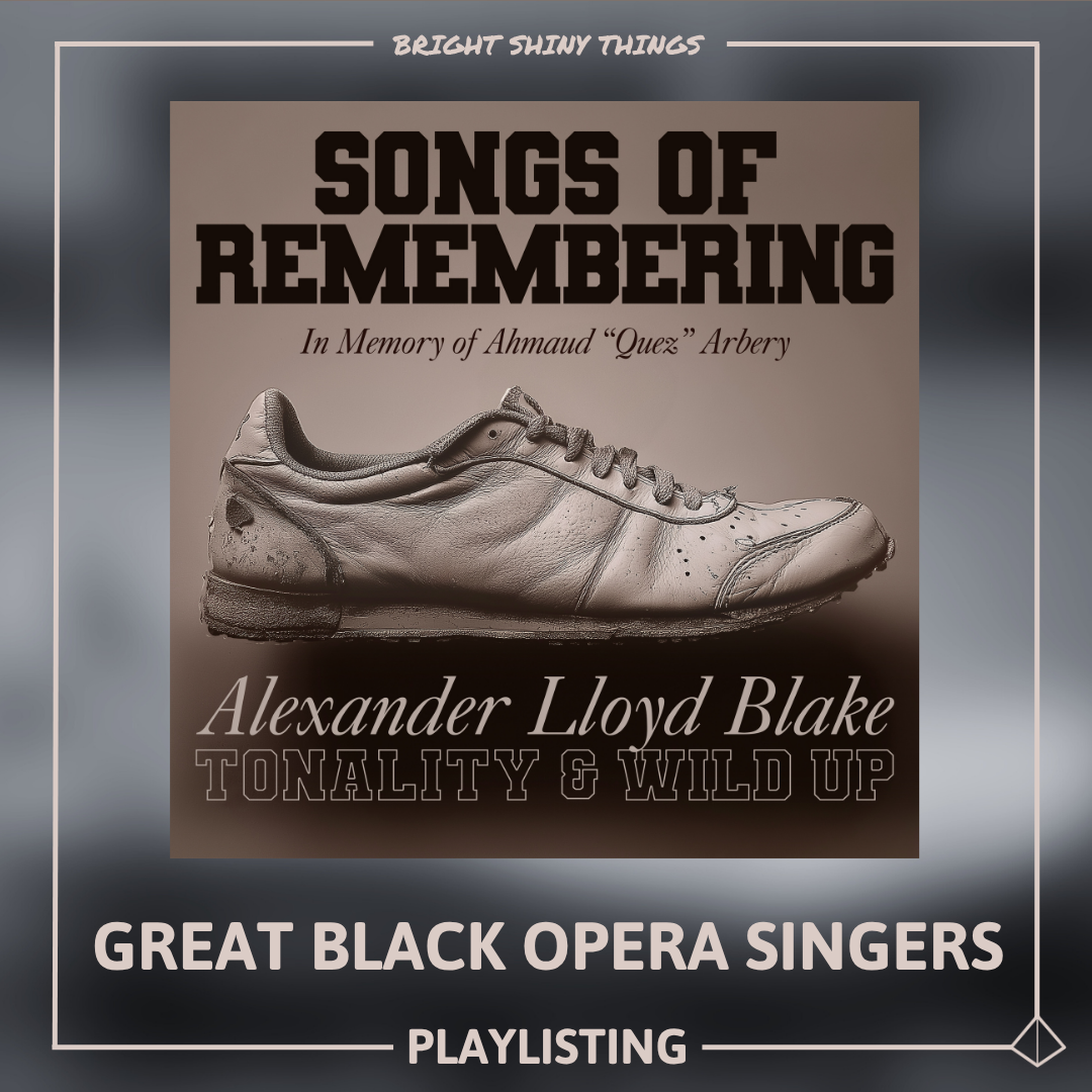 SONGS OF REMEMBERING | GREAT BLACK OPERA SINGERS - PLAYLISTING