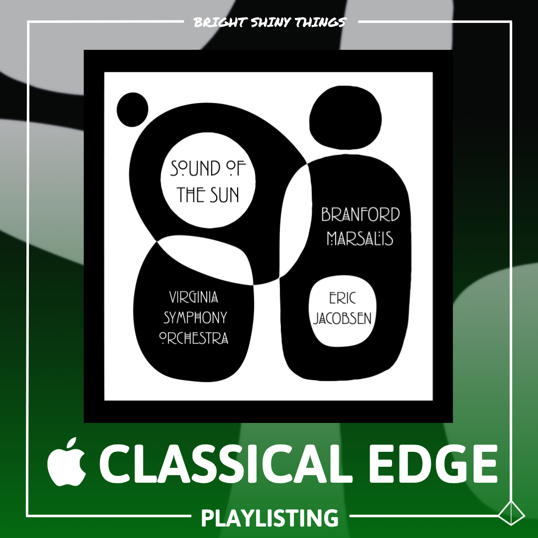 SOUND OF THE SUN | APPLE MUSIC - CLASSICAL EDGE