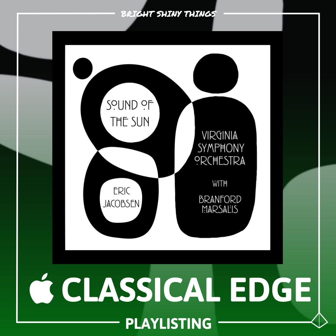 SOUND OF THE SUN | APPLE MUSIC - CLASSICAL EDGE