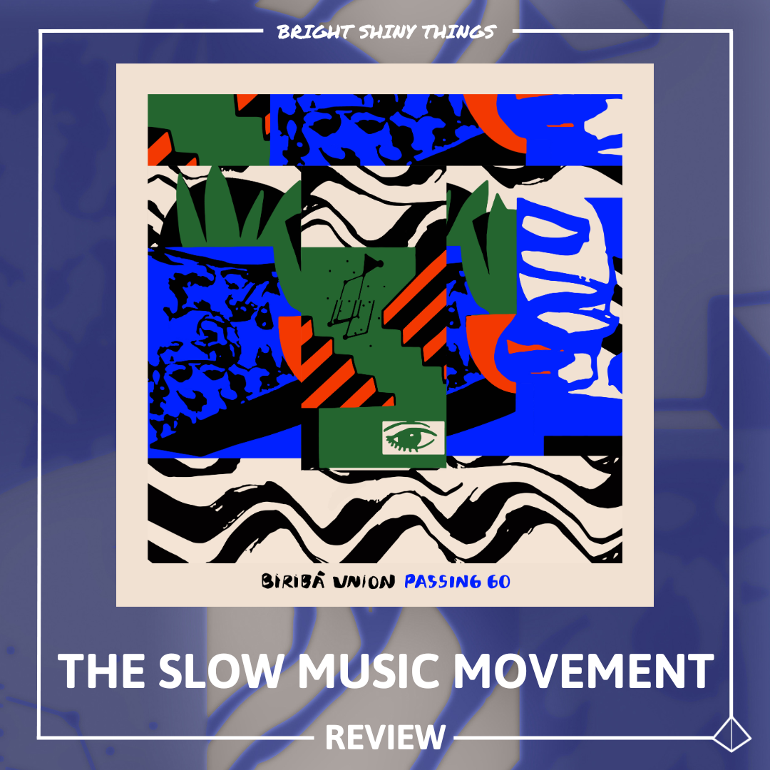 PASSING GO | THE SLOW MUSIC MOVEMENT - REVIEW