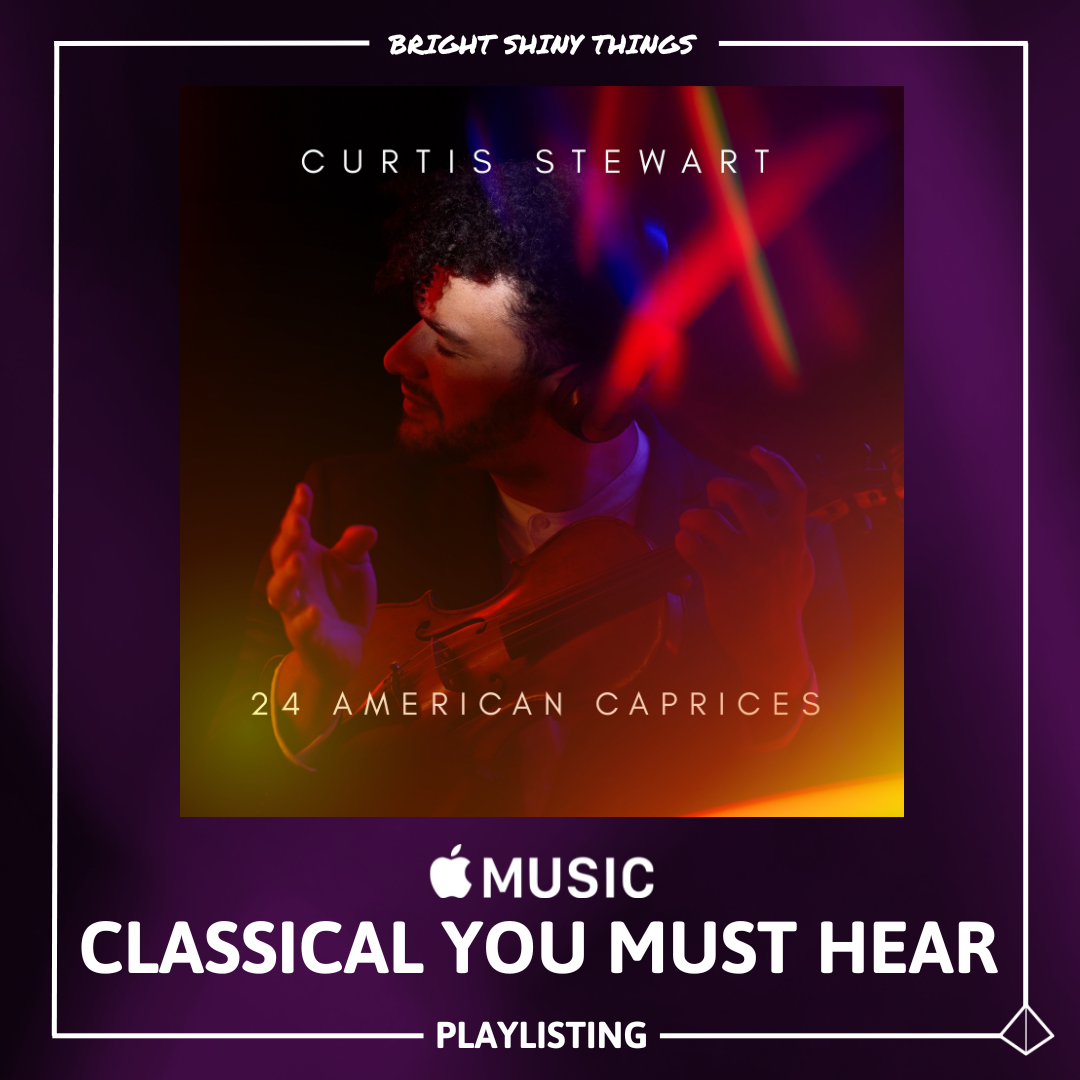 24 AMERICAN CAPRICES | APPLE MUSIC - CLASSICAL YOU MUST HEAR