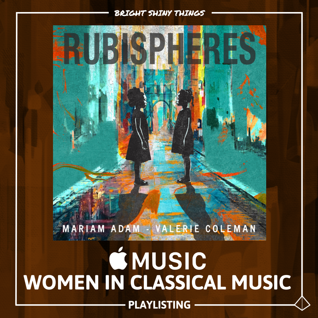 RUBISPHERES | APPLE MUSIC - WOMEN IN CLASSICAL MUSIC