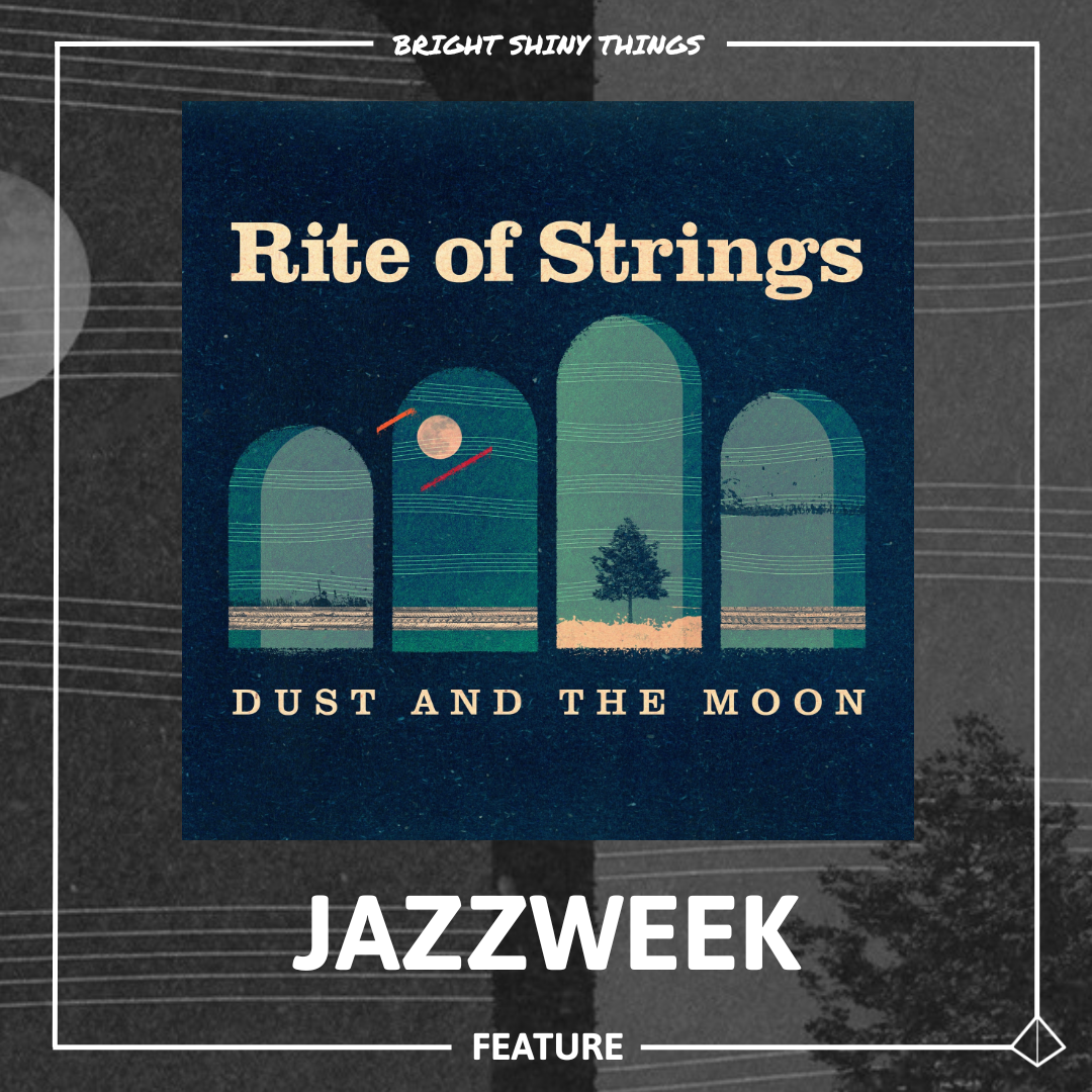 DUST AND THE MOON | JAZZWEEK - FEATURE