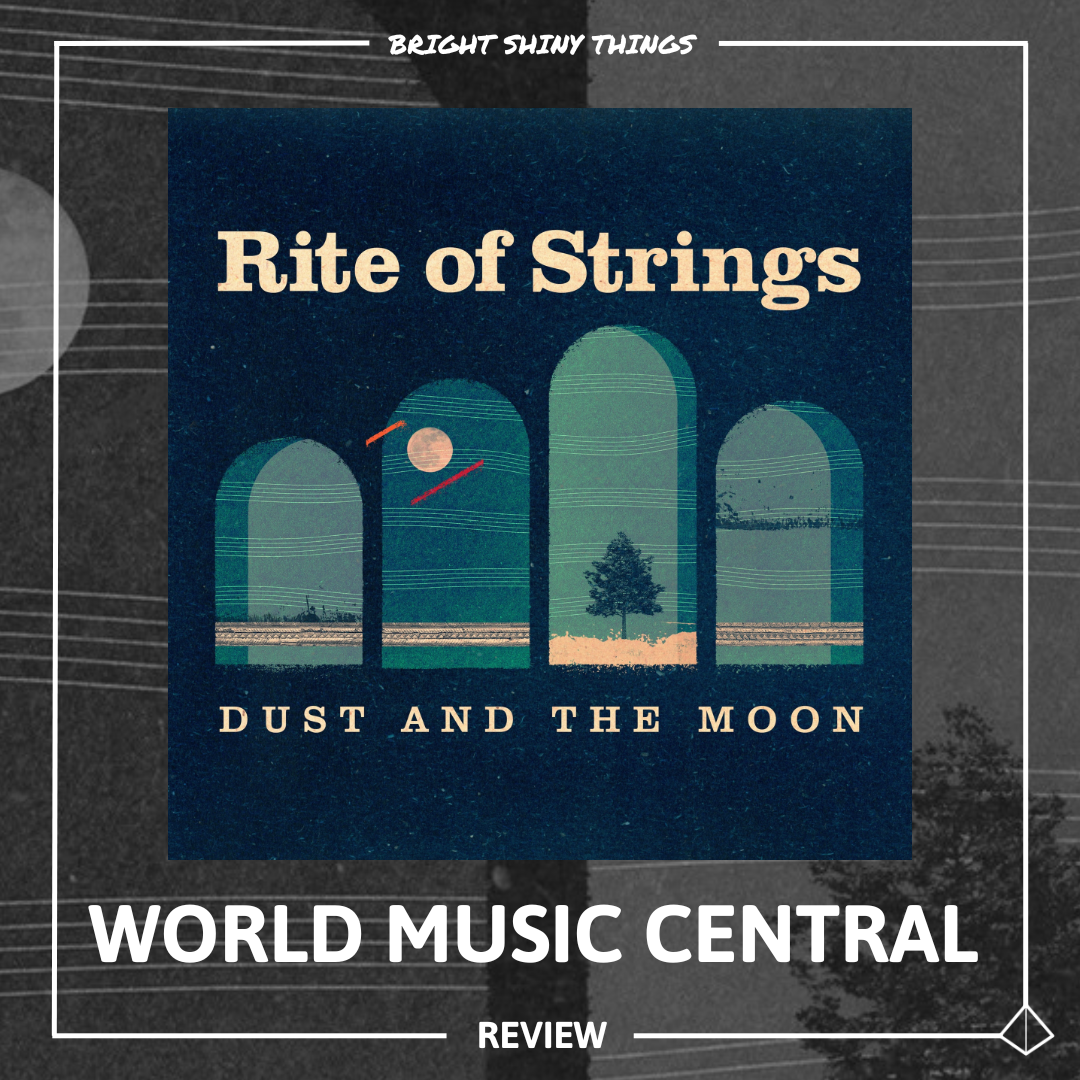 DUST AND THE MOON | WORLD MUSIC CENTRAL - REVIEW