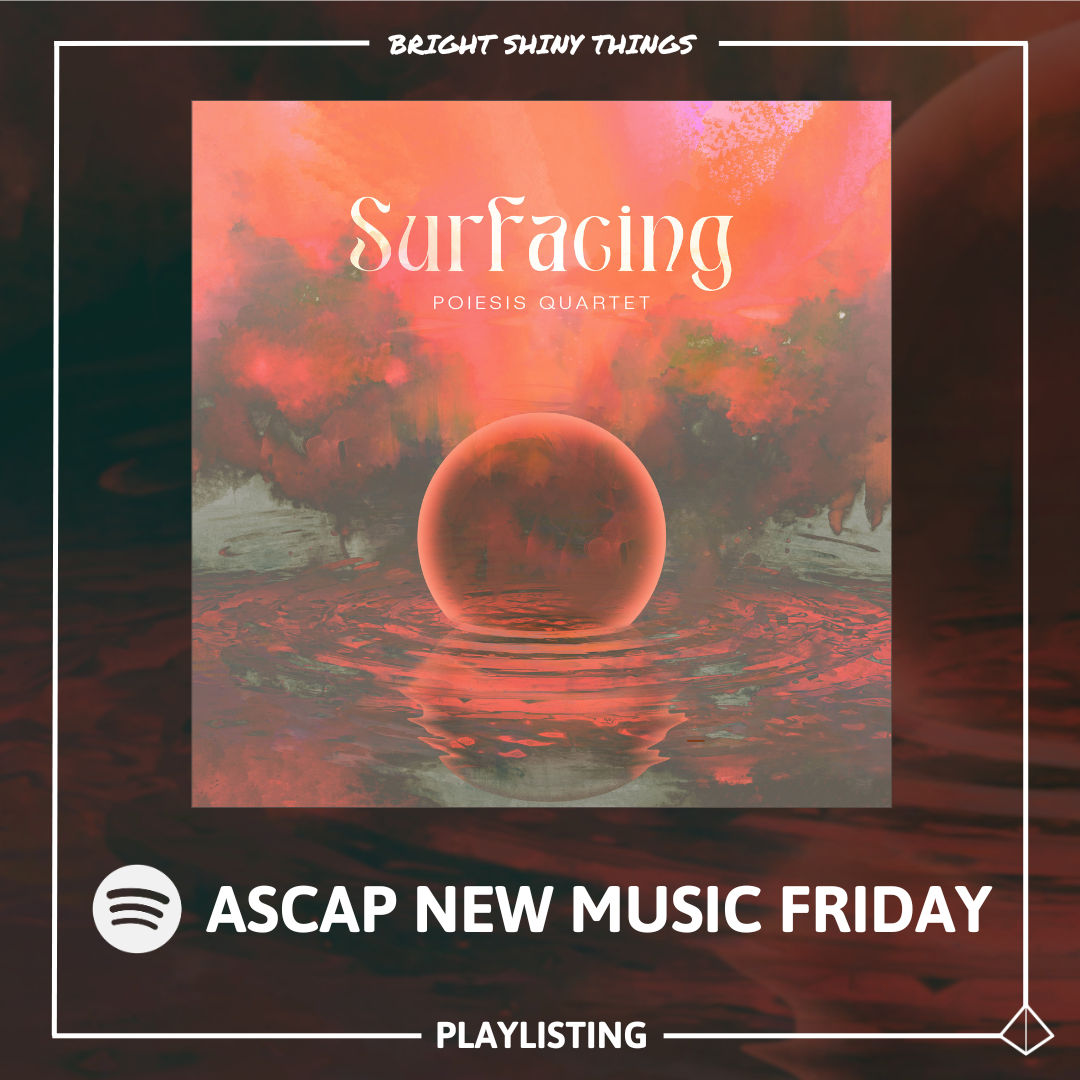 SURFACING | ASCAP NEW MUSIC FRIDAY- PLAYLISTING