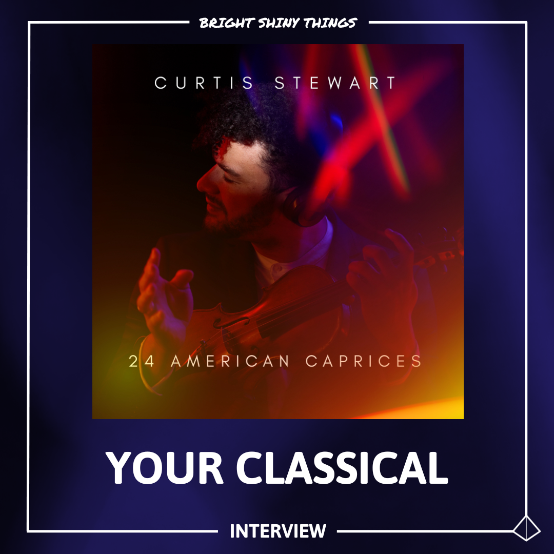 24 AMERICAN CAPRICES | YOUR CLASSICAL - INTERVIEW