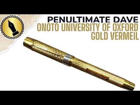 Onoto University Of Oxford Vermeil Unboxing and Review