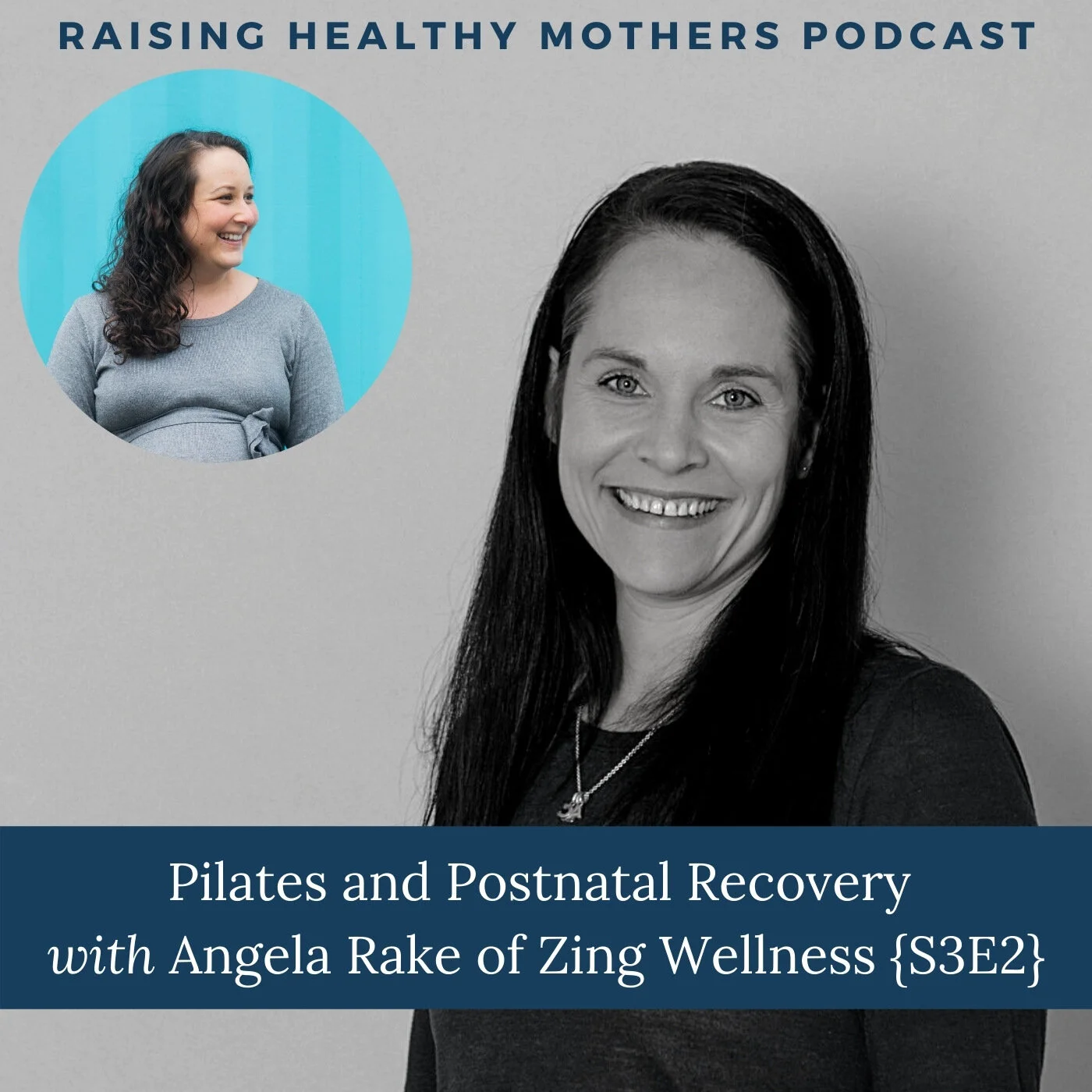 Pilates and Postnatal Recovery with Angela Rake of Zing Wellness {S3E2}
